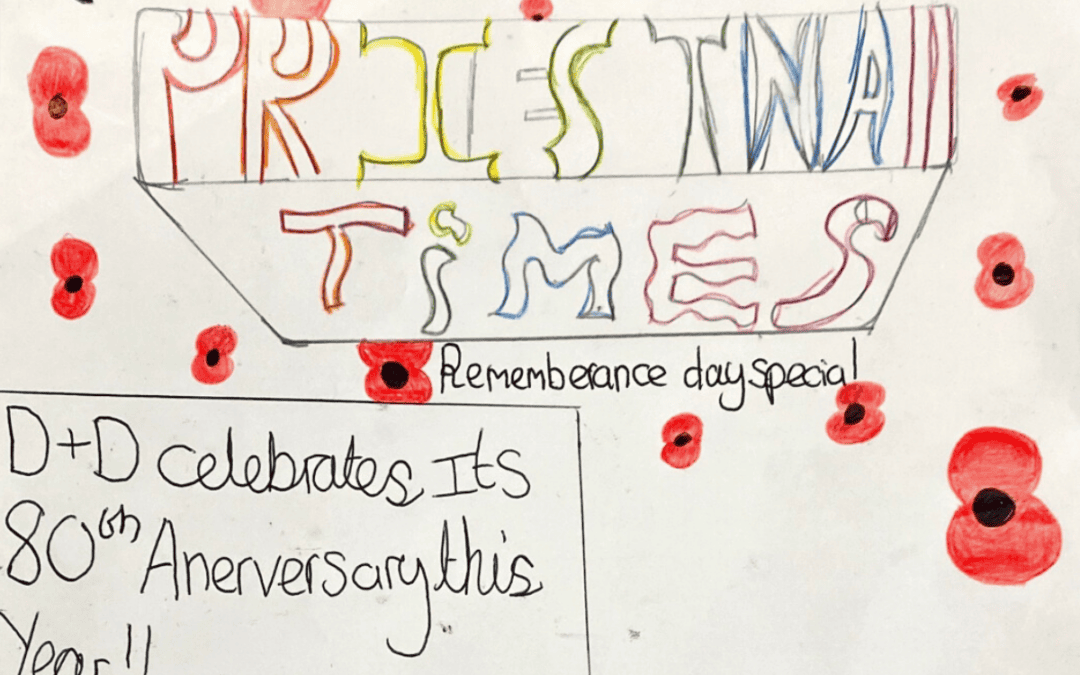 A cover image designed by a student at Priestnall School. It features hand-drawn poppies and says: The Priestnall Times: Remembrance Day Special. D&D celebrates its 80th anniversary this year!